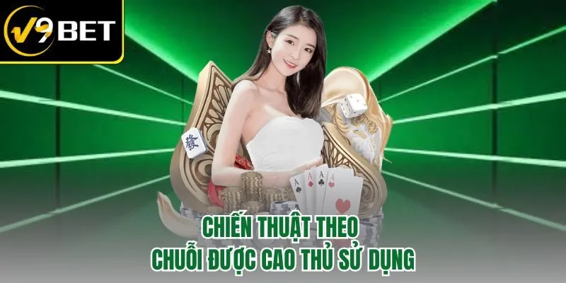 Kinh Nghiệm Chơi Baccarat V9BET – 5 Chiến Thuật Đỉnh Cao